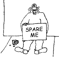 bum with a sign: 'spare me'