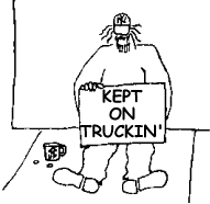 Panhandler with sign: KEPT ON TRUCKIN